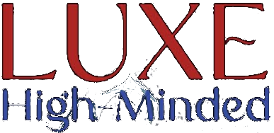 Luxe High Minded